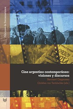 portada Cine Argentino Contemporáneo: Visiones y Discursos (Ediciones de Iberoamericana) (in Spanish)