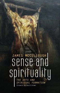 portada Sense and Spirituality: The Arts and Spiritual Formation (in English)