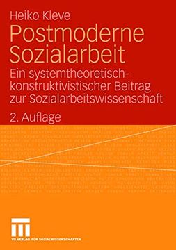 portada Postmoderne Sozialarbeit: Ein Systemtheoretisch-Konstruktivistischer Beitrag zur Sozialarbeitswissenschaft (en Alemán)