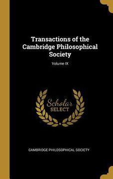portada Transactions of the Cambridge Philosophical Society; Volume IX (in English)