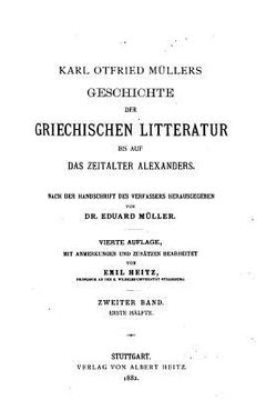 portada Karl Otfried Muller's Geschichte der Griechischen Litteratur Bis Auf Das Zeitalter Alexanders - Zweiter Band (en Alemán)