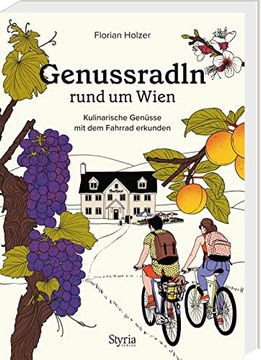 portada Genussradln Rund um Wien: Kulinarische Genüsse mit dem Fahrrad Erkunden (en Alemán)