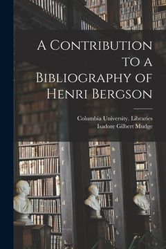 portada A Contribution to a Bibliography of Henri Bergson [microform] (in English)