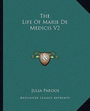 portada the life of marie de medicis v2 (in English)