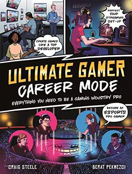 portada Ultimate Gamer: Career Mode: Everything you Need to be a Gaming Industry pro 