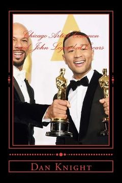 portada Chicago Artist Common and John Legend at Oscars: The win for the song Glory in Selma (en Inglés)