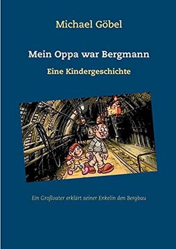 portada Mein Oppa war Bergmann: Eine Kindergeschichte (en Alemán)