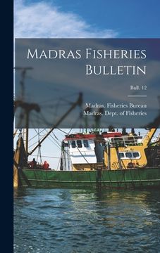 portada Madras Fisheries Bulletin; bull. 12 (en Inglés)