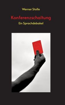 portada Konferenzschaltung: Ein Sprachdebakel (en Alemán)