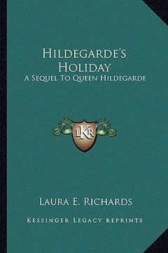 portada hildegarde's holiday: a sequel to queen hildegarde (en Inglés)