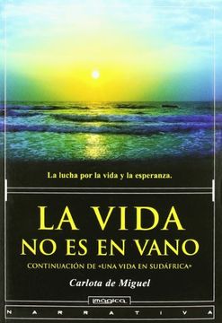 portada La Vida no es en Vano (in Spanish)