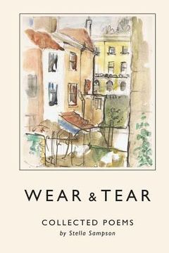 portada Wear and Tear: Collected Poems by Stella Sampson (en Inglés)