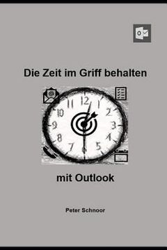 portada Die Zeit im Griff behalten: mit Outlook (en Alemán)