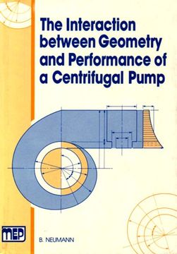 portada the interaction between geometry and performance of a centrifugal pump (en Inglés)