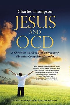 portada Jesus and OCD: A Christian Workbook for Overcoming Obsessive Compulsive Disorder (en Inglés)