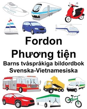 portada Svenska-Vietnamesiska Fordon/Phương tiện Barns tvåspråkiga bildordbok (en Sueco)