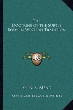 portada the doctrine of the subtle body in western tradition