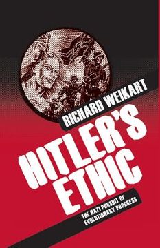 portada Hitler's Ethic: The Nazi Pursuit of Evolutionary Progress (in English)