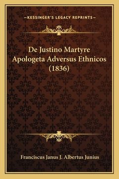 portada De Justino Martyre Apologeta Adversus Ethnicos (1836) (en Latin)