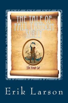 portada The Tale of Fall Landon Sully: The Pirate Cat (en Inglés)