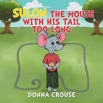 portada Sulon the Mouse with His Tail Too Long (in English)