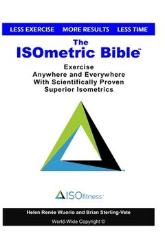 portada The ISOmetric Bible: Exercise Anywhere with Scientifically Proven Isometrics (en Inglés)