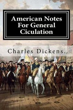 portada American Notes For General Ciculation (en Inglés)