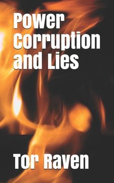 portada Power Corruption and Lies (en Inglés)