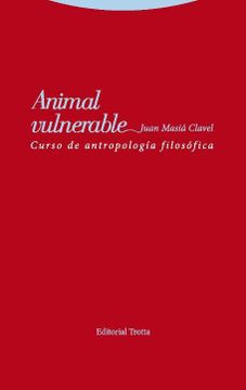 portada Animal Vulnerable: Curso de Antropología Filosófica (Estructuras y Procesos. Filosofía)