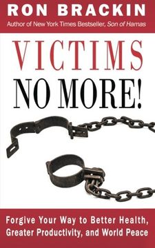 portada Victims No More!: Forgive Your Way to Better Health, Greater Productivity, and World Peace