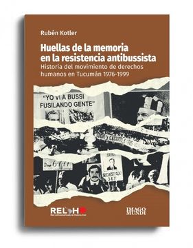 portada HUELLAS DE LA MEMORIA EN LA RESISTENCIA ANTIBUSSISTA (in Spanish)