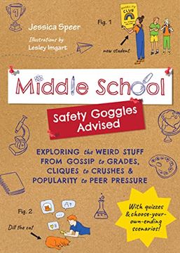 portada Middle School: Safety Goggles Advised: Exploring the Weird Stuff From Gossip to Grades, Cliques to Crushes, and Popularity to Peer Pressure 