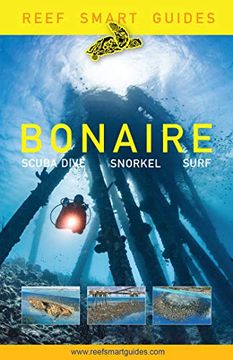 portada Reef Smart Guides Bonaire: Scuba Dive. Snorkel. Surf. (en Inglés)