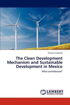 portada the clean development mechanism and sustainable development in mexico (en Inglés)