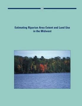 portada Estimating Riparian Area Extent and Land Use in the Midwest (en Inglés)