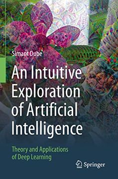 portada Intuitive Exploration of Artificial Intelligence: Theory and Applications of Deep Learning