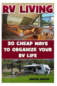 portada RV Living: 30 Cheap Ways To Organize Your RV Life