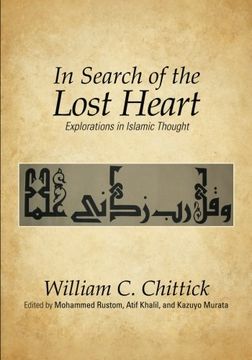 portada In Search of the Lost Heart: Explorations in Islamic Thought (in English)