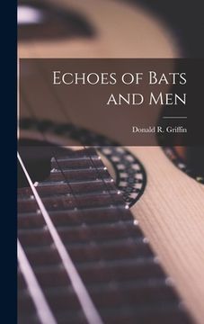 portada Echoes of Bats and Men (in English)