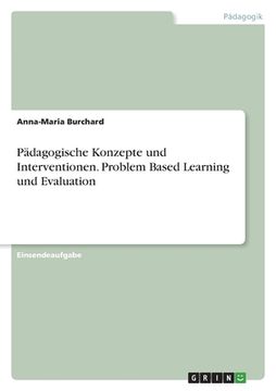 portada Pädagogische Konzepte und Interventionen. Problem Based Learning und Evaluation (in German)