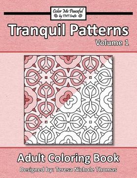 portada Tranquil Patterns Adult Coloring Book, Volume 1 (en Inglés)