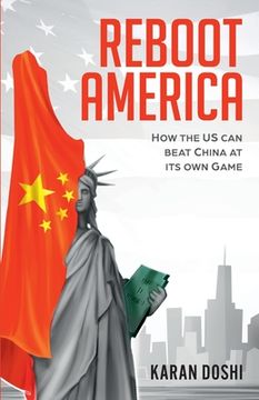 portada Reboot America: How the US can Beat China at its own Game