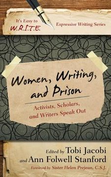 portada Women, Writing, and Prison: Activists, Scholars, and Writers Speak Out
