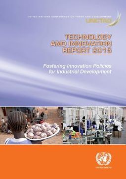 portada Technology and Innovation Report 2015: Fostering Innovation Policies for Industrial Development