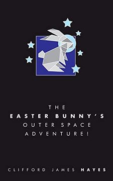 portada The Easter Bunny's Outer Space Adventure! ) (en Inglés)