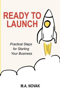 portada Ready to Launch: Practical Steps for Starting Your Business (en Inglés)