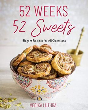 portada 52 Weeks, 52 Sweets: Elegant Recipes for all Occasions (en Inglés)