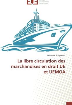 portada La libre circulation des marchandises en droit UE et UEMOA