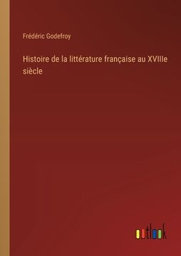 portada Histoire de la littérature française au XVIIIe siècle (in French)