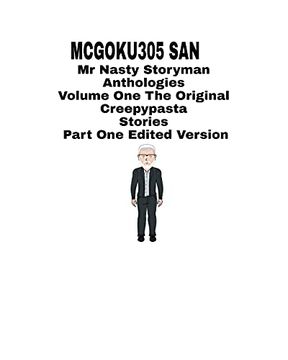 portada Mr Nasty Storyman Anthologies Volume one the Original Creepypasta Stories Part one Edited Version (in English)